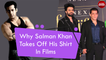 Why Salman Khan Takes Off His Shirt In Films | Salman Khan | Bollywood Gupshup