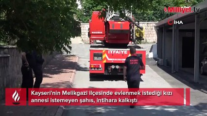 İstediği kızı annesi reddedince olanlar oldu! Çatıya çıkıp intihara kalkıştı