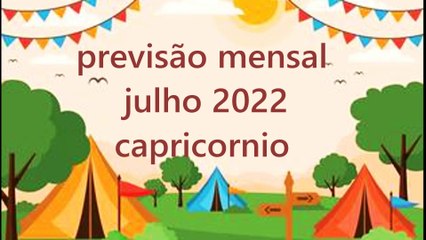 Horóscopo Mensal Julho 2022 - Capricórnio ♑