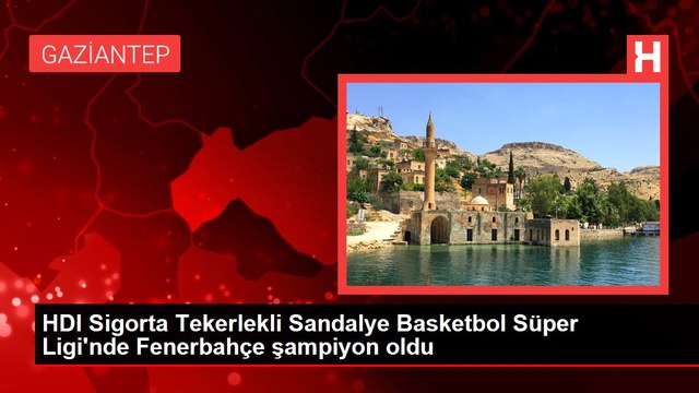 HDI Sigorta Tekerlekli Sandalye Basketbol Süper Ligi'nde Fenerbahçe şampiyon oldu