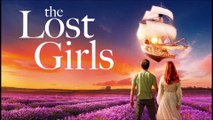 The Lost Girls - Trailer © 2022 Fantasy, Drama