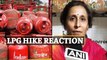 LPG Cylinder Price HIKE - Public REACTS