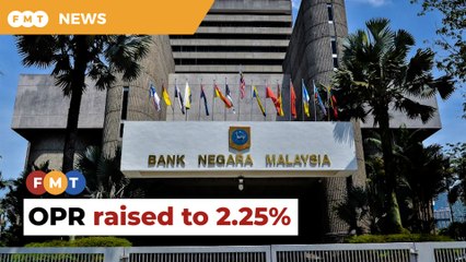 BNM raises OPR by another 25 bps to 2.25%