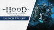 Hood Outlaws  Legends  Launch Trailer