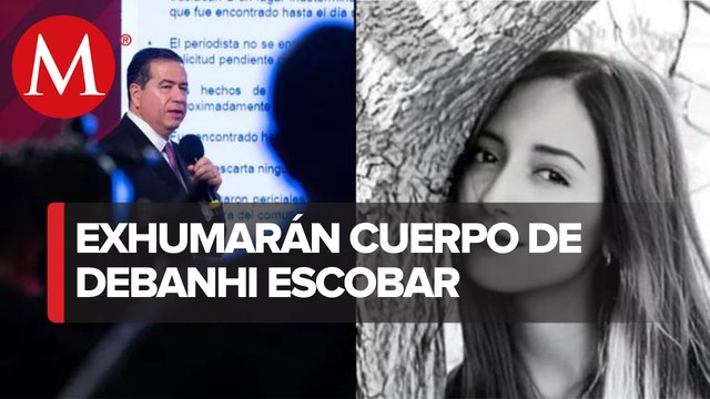 Fiscalía de NL solicitará hoy exhumación del cuerpo de Debanhi Escobar: SSPC