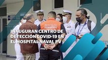 Inauguran Centro de Detección COVID-19 en el Hospital Naval | CPS Noticias Puerto Vallarta