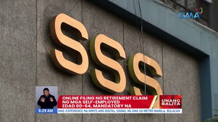 Online filing ng retirement claim ng mga self-employed edad 60-64, mandatory na | UB