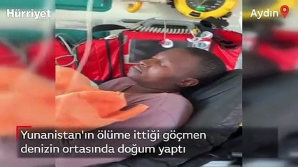 Yunanistan'ın ölüme ittiği göçmen denizin ortasında doğum yaptı
