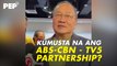 Manny V. Pangilinan, ano ang komento sa reported partnership ng ABS-CBN at TV5?