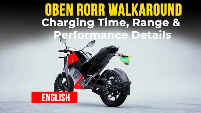 Oben Rorr Detailed Walkaround | Riding Impressions, Range, Charging, Performance & Other Details