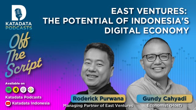 Roderick Purwana: East Ventures Strategy, The Potential of Indonesia's Digital Economy | Off The Script