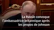 La Russie convoque l’ambassadrice britannique après les propos de Johnson