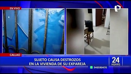 Callao: sujeto fuera de control causa destrozos en la vivienda de su expareja
