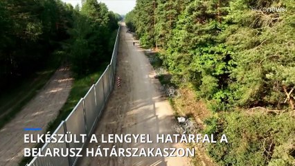 Download Video: Elkészült a 186 kilométer hosszú kerítés a lengyel-belarusz határon