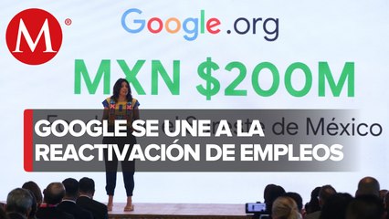 Google destinará fondo de 200 mdp para reactivar empleos en sureste mexicano