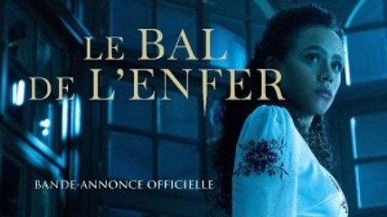LE BAL DE L'ENFER (2022) Bande Annonce VF