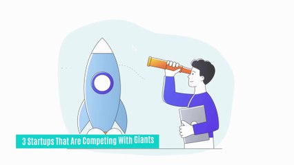 3 Startups That Are Going Against Giants