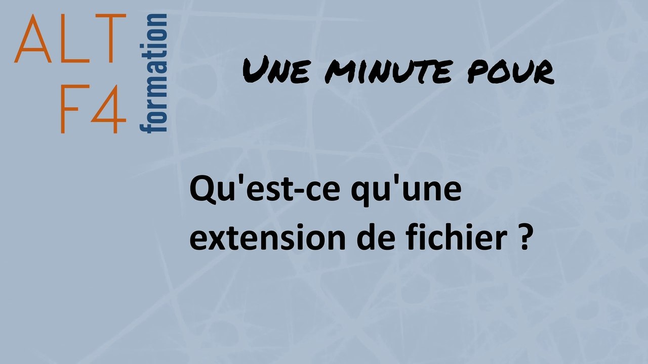 Qu'est-ce qu'une extension de fichier ?
