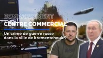 Guerre en Ukraine: le récit vidéo du bombardement du centre commercial de Krementchouk