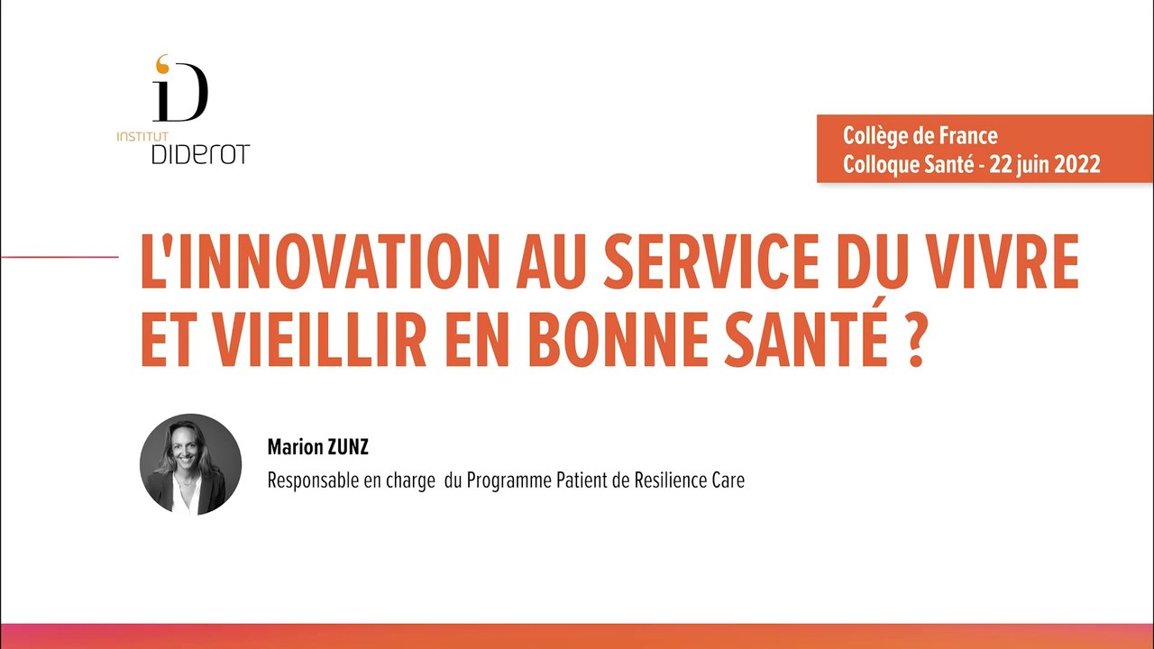 Partie 6 - L'innovation au service du vivre et vieillir en bonne santé ? - Marion Zunz