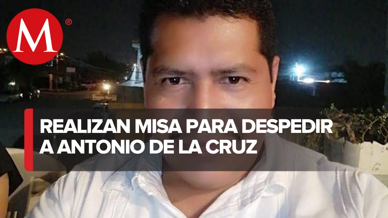 Familiares y amigos realizan misa a periodista asesinado Antonio de la Cruz