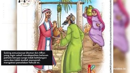 kisah Sumur Yahudi Raumah yNg dibeli Utsman Bin Affan