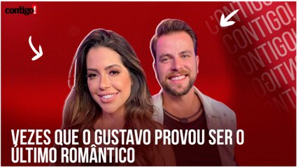 LAÍS CALDAS ELEGE AS VEZES QUE O GUSTAVO PROVOU SER O ÚLTIMO ROMÂNTICO (2022)