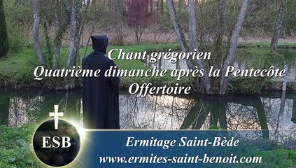 Offertoire Illumina du Quatrième dimanche après la Pentecôte - Ermitage Saint-Bède film Jean-Claude Guerguy by Ciné Art Loisir.