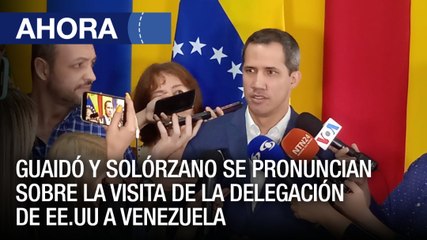 Guaidó y Solórzano se pronuncian sobre la visita de la delegación de EE.UU a Venezuela – 01Jun - VPItv