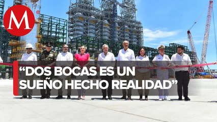 AMLO inaugura refinería de Dos Bocas; "es un sueño convertido en realidad", dice
