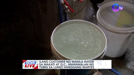 Manila Water customers sa Makati at QC, mawawalan ng tubig sa Lunes hanggang Martes | News Live