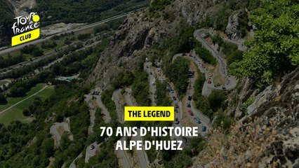 70 ans d'histoire : Alpe d'Huez - La Légende