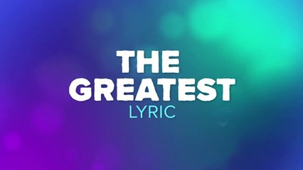 The Greatest - Sia ( Lyric + Cover )
