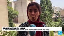 Informe desde Teherán: terremoto en el sur de Irán deja decenas de desplazados y heridos