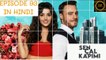 Sen Cal Kapımı Episode 93 Part 1 in Hindi and Urdu Dubbed - Love is in the Air Episode 93 in Hindi and Urdu - Hande Erçel - Kerem Bürsin