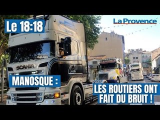 Manosque : les routiers ont fait du bruit