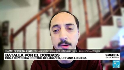 Martín Rodríguez: "La toma de Lysychansk ocurrió en menos tiempo de lo que se esperaba"
