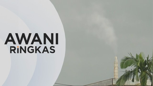 AWANI Ringkas: 4,111 aduan pencemaran bagi enam bulan pertama