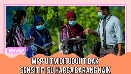 MPP UiTM Dibidas, Dianggap Tidak Sensitif Isu Kenaikan Harga Barang