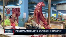 Penjualan Daging Sapi di Pasar Bulu Sepi Imbas PMK