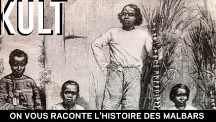 On vous raconte l’histoire des Malbars