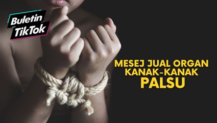 Mesej jual organ kanak-kanak palsu