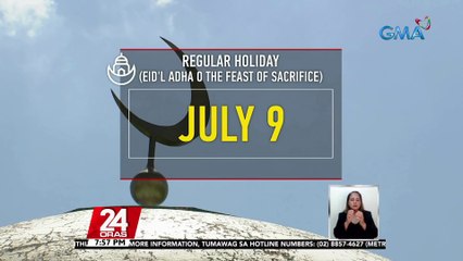July 9, idineklarang regular holiday ng Malacañang para sa pagdiriwang ng Eid'l Adha | 24 Oras