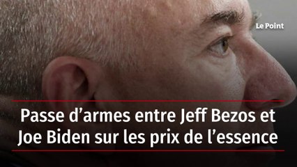 Passe d’armes entre Jeff Bezos et Joe Biden sur les prix de l’essence