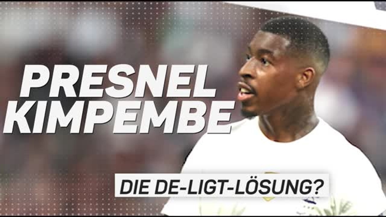Presnel Kimpembe - Juves de-Ligt-Lösung?