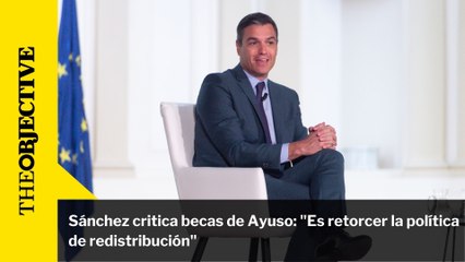 Sánchez critica becas de Ayuso: "Es retorcer la política de redistribución"