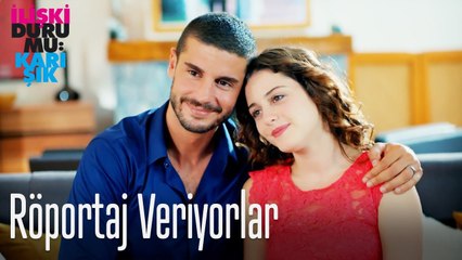 Röportaj veriyorlar