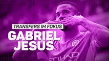 Transfers im Fokus: Gabriel Jesus