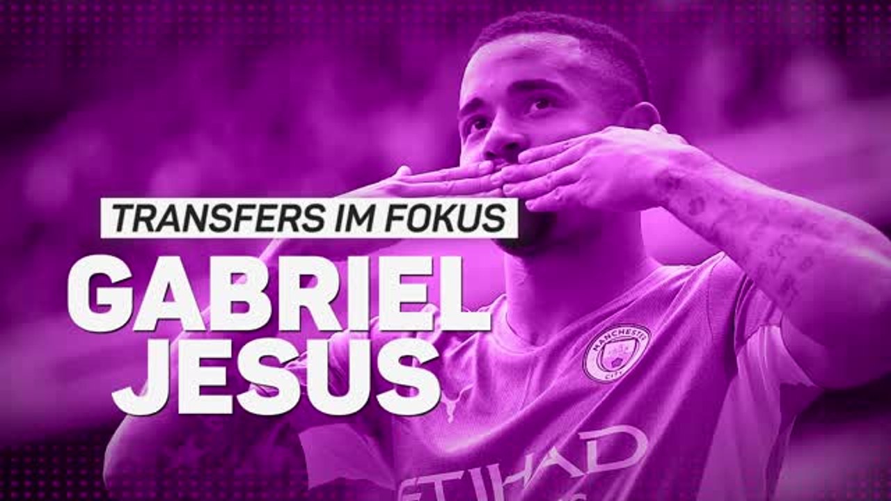 Transfers im Fokus: Gabriel Jesus