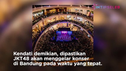 Ternyata Ini Alasan JKT48 Gagal Konser di Bandung